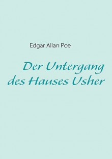 Der Untergang Des Hauses Usher - Edgar Allan Poe