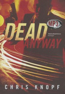 Dead Anyway - Chris Knopf