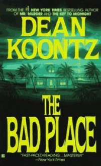 The Bad Place - Dean Koontz