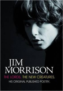 The Lords and New Creatures. Jim Morrison - Jim Morrison