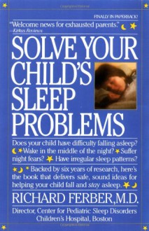 Solve Your Child's Sleep Problems - Richard Ferber