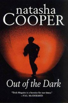 Out of the Dark: A Trish Maguire Mystery - Natasha Cooper