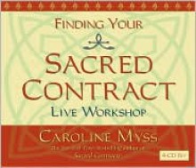 Finding Your Sacred Contract - Caroline Myss