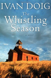 The Whistling Season - Ivan Doig