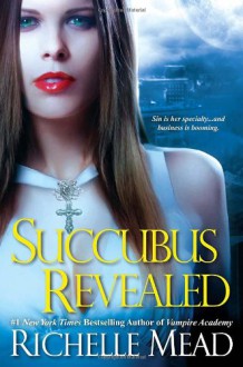 Succubus Revealed - Richelle Mead