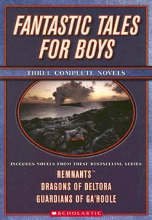 Fantastic Tales for Boys: Three Complete Novels - Craig Walker, Kathryn Lasky, Emily Rodda, Craig Walker