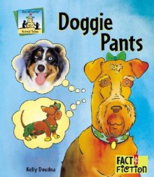 Doggie Pants - Kelly Doudna