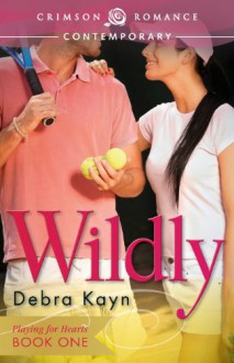 Wildly - Debra Kayn