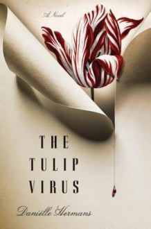 The Tulip Virus - Daniëlle Hermans