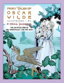 Fairy Tales of Oscar Wilde: The Devoted Friend/The Nightingale and the Rose - Oscar Wilde