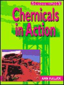 Chemicals In Action - Ann Fullick