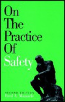 On the Practice of Safety - Fred A. Manuele