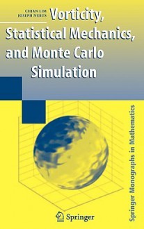 Vorticity, Statistical Mechanics, and Monte Carlo Simulation - Chjan Lim, Joseph Nebus