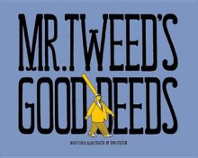 Mr. Tweed's Good Deeds - Jim Stoten