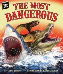 The Most Dangerous - Terri Fields, Laura Jaques