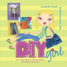 DIY Girl - Jennifer Bonnell, Monica Gesue