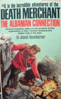 Death Merchant 6: the Albanian Connection - Joseph Rosenberger