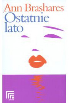 Ostatnie lato - Brashares Ann