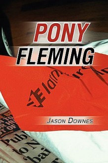 Pony Fleming - Jason Downes