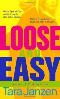 Loose and Easy - Tara Janzen