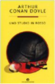 Uno studio in rosso - Arthur Conan Doyle