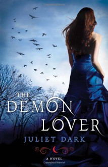 The Demon Lover - Juliet Dark,Carol Goodman