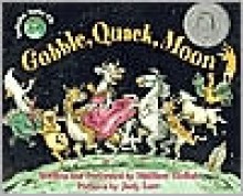 Gobble, Quack, Moon [With Audio CD] - Matthew W. Gollub