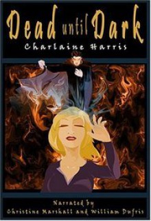 Dead Until Dark (Sookie Stackhouse #1) - Charlaine Harris