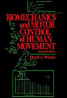 Biomechanics And Motor Control Of Human Movement - David A. Winter