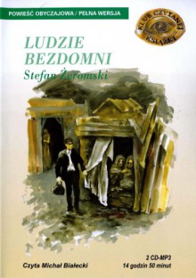 Ludzie bezdomni. Książka audio 2CD MP3 - Stefan Żeromski