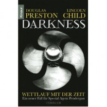 Darkness Wettlauf Mit Der Zeit - Douglas Preston, Lincoln Child, Michael Benthack