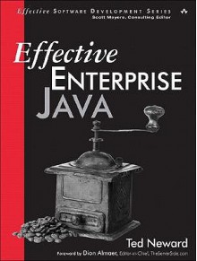 Effective Enterprise Java - Ted Neward, Dion Almaer