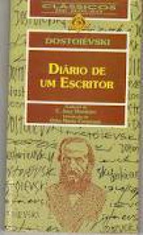 Diário de um Escritor - Fyodor Dostoyevsky, E. Jacy Monteiro