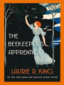 The Beekeeper's Apprentice - Laurie R. King