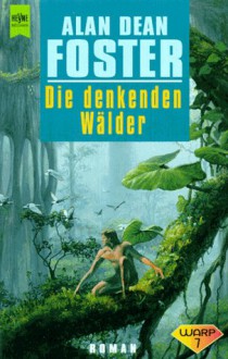 Die denkenden Wälder - Alan Dean Foster