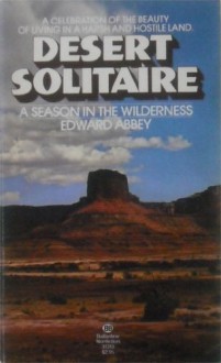 Desert Solitaire - Edward Abbey