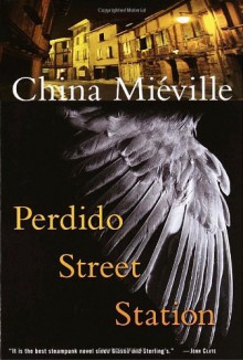 Perdido Street Station - China Miéville