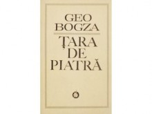 Ţara de piatră - Geo Bogza