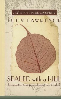 Sealed with a Kill - Lucy Lawrence