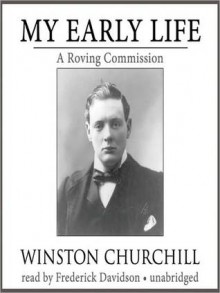 My Early Life: A Roving Commission (Audio) - Winston Churchill, Frederick Davidson