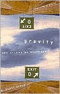 Gravity: Allure Of Distance - W. Scott Olsen