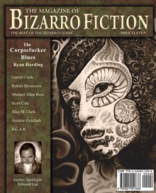 The Magazine of Bizarro Fiction (Issue Eleven) - Jeff Burk