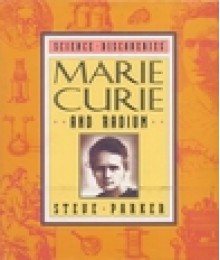 Marie Curie And Radium - Steve Parker