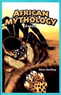 African Mythology: Anansi - Glenn Herdling