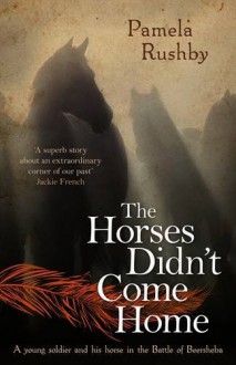 The Horses Didn't Come Home - Pamela Rushby