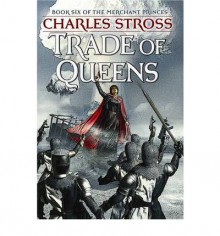 The Trade of Queens - Charles Stross