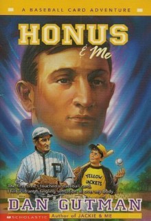 Honus & Me (A Baseball Card Adventure) - Dan Gutman