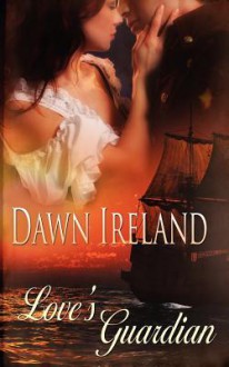 Love's Guardian - Dawn Ireland