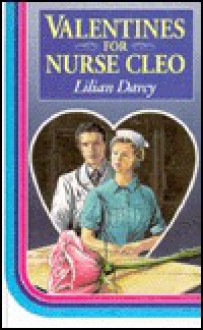 Valentines for Nurse Cleo - Lilian Darcy