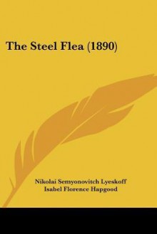 The Steel Flea (1890) - Nikolai Semyonovitch Lyeskoff, Isabel Florence Hapgood